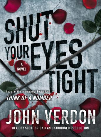 Shut Your Eyes Tight (Dave Gurney, No. 2): A Novel, John Verdon