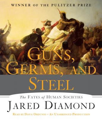 Listen Guns, Germs, and Steel: The Fates of Human Societies