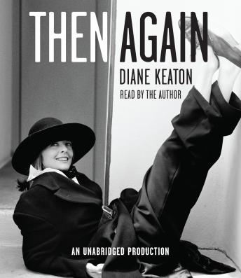 Download Best Audiobooks Memoir Then Again by Diane Keaton Audiobook Free Mp3 Download Memoir free audiobooks and podcast