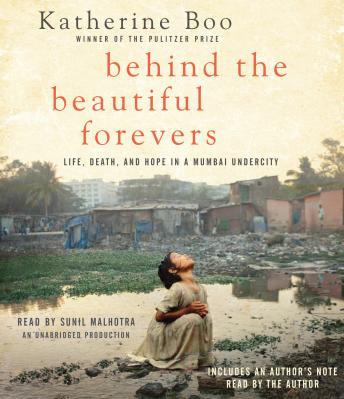 Behind the Beautiful Forevers: Life, death, and hope in a Mumbai undercity sample.