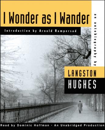 I Wonder as I Wander: An Autobiographical Journey, Audio book by Langston Hughes, Arnold Rampersad