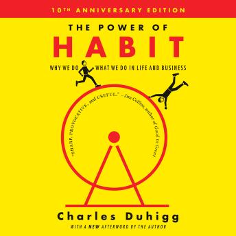 Read Power of Habit: Why We Do What We Do in Life and Business