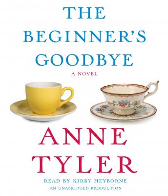 Beginner's Goodbye, Audio book by Anne Tyler
