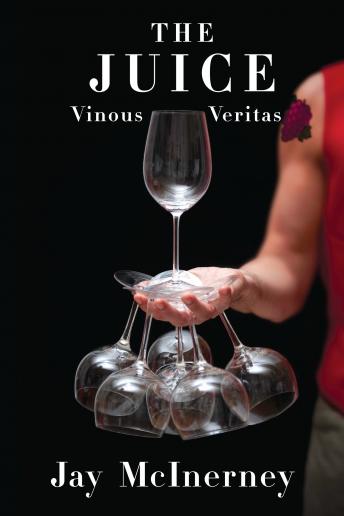 Download Juice: Vinous Veritas by Jay McInerney