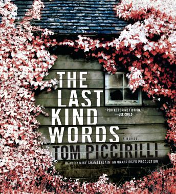 Last Kind Words: A Novel, Audio book by Tom Piccirilli