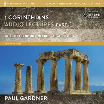 Download 1 Corinthians: Audio Lectures Part 1 by Paul D. Gardner