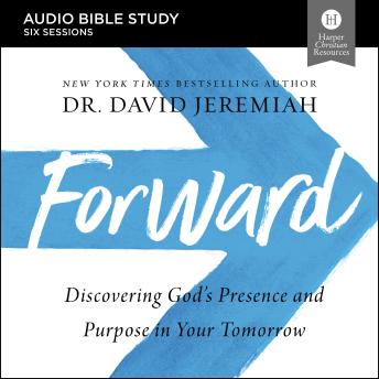 Forward: Audio Bible Studies, Audio book by David Jeremiah