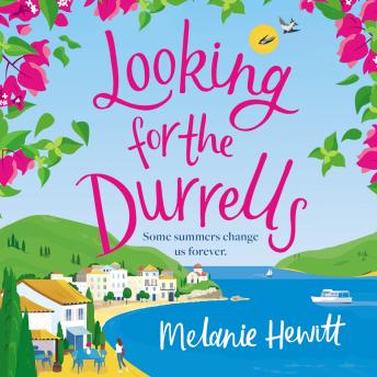 Looking for the Durrells: A heartwarming, feel-good and uplifting novel bringing the Durrells back to life