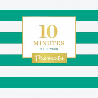 Download 10 Minutes in the Word: Proverbs by Zondervan