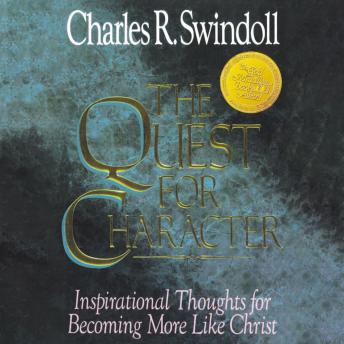 The Quest for Character: Inspirational Thoughts for Becoming More Like Christ