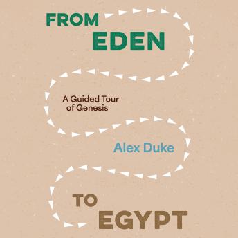 From Eden to Egypt: A Guided Tour of Genesis