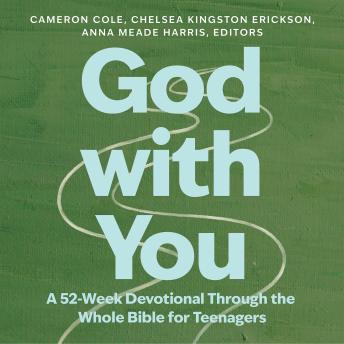 God with You: A 52-Week Devotional Through the Whole Bible for Teenagers