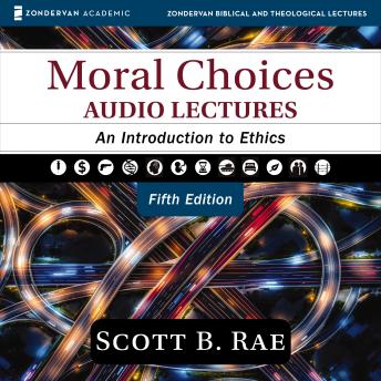 Moral Choices: Audio Lectures: An Introduction to Ethics
