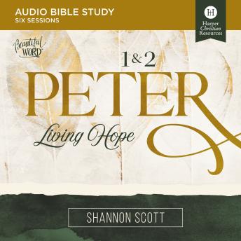 1 and   2 Peter Bible Study: Audio: Living Hope