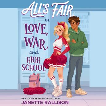 All's Fair in Love, War, and High School