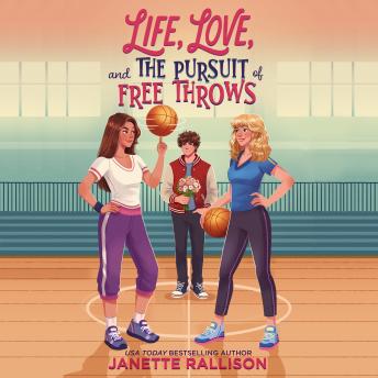 Life, Love, and the Pursuit of Free Throws