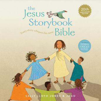 The Jesus Storybook Bible 20th Anniversary Edition: Every Story Whispers His Name