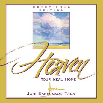 Heaven: Your Real Home, Joni Eareckson Tada