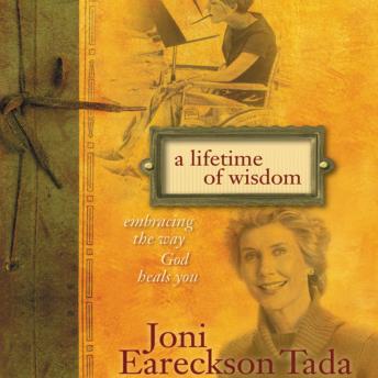 A Lifetime of Wisdom: Embracing the Way God Heals You