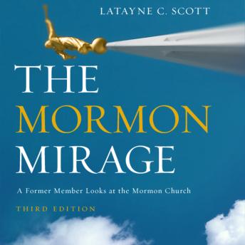 Download Mormon Mirage: A Former Member Looks at the Mormon Church Today by Latayne C. Scott