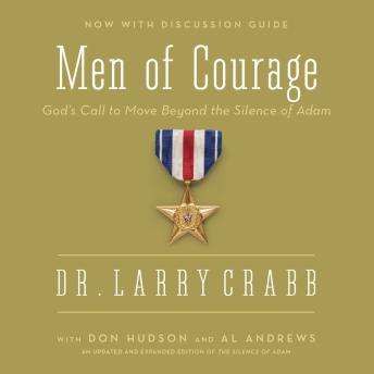 Men of Courage: God’s Call to Move Beyond the Silence of Adam