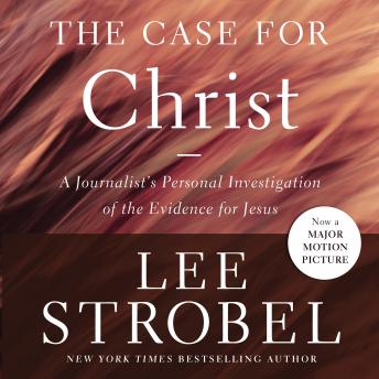 Download Case for Christ: A Journalist's Personal Investigation of the Evidence for Jesus by Lee Strobel