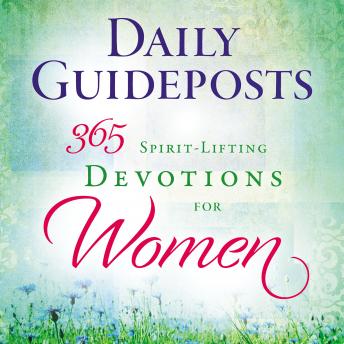 Daily Guideposts 365 Spirit-Lifting Devotions for Women, Audio book by Guideposts 