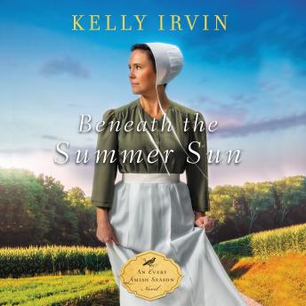 Beneath the Summer Sun, Audio book by Kelly Irvin