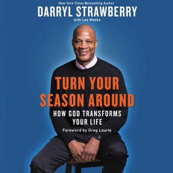 Turn Your Season Around: How God Transforms Your Life