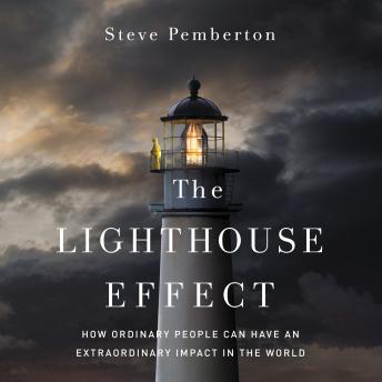 Lighthouse Effect: How Ordinary People Can Have an Extraordinary Impact in the World sample.