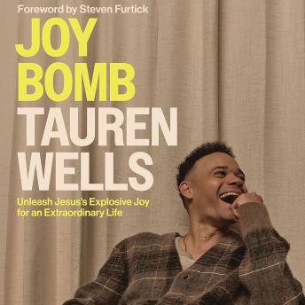 Joy Bomb: Unleash Jesus's Explosive Joy for an Extraordinary Life