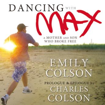 Download Dancing with Max: A Mother and Son Who Broke Free by Emily Colson