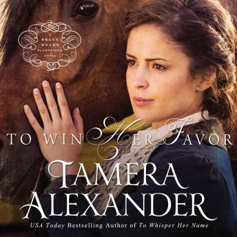 To Win Her Favor, Tamera Alexander