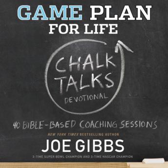 Game Plan for Life CHALK TALKS, Audio book by Joe Gibbs