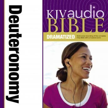 Dramatized Audio Bible - King James Version, KJV: (05) Deuteronomy: Holy Bible, King James Version