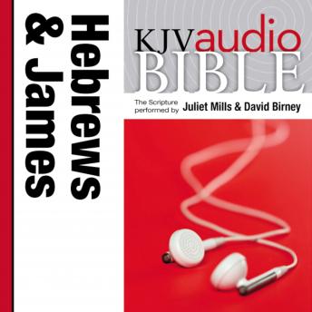 Pure Voice Audio Bible - King James Version, KJV: (36) Hebrews and James: Holy Bible, King James Version
