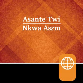 [Twi] - Akan, Asante Twi Audio Bible – Asante Twi Contemporary Bible