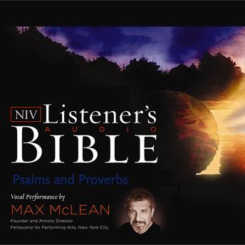 Listener's Audio Bible - New International Version, NIV: Psalms and Proverbs: Vocal Performance by Max McLean