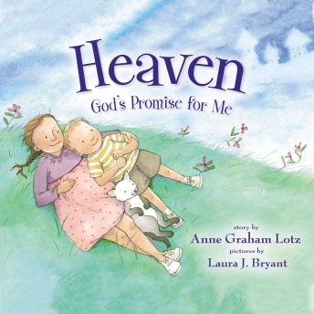 Heaven God's Promise for Me, Audio book by Anne Graham Lotz
