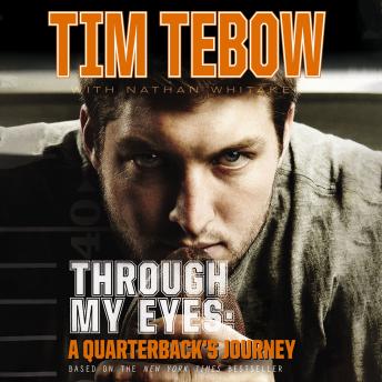 Through My Eyes: A Quarterback's Journey: Young Reader's Edition