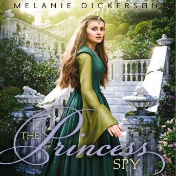 Download Princess Spy by Melanie Dickerson