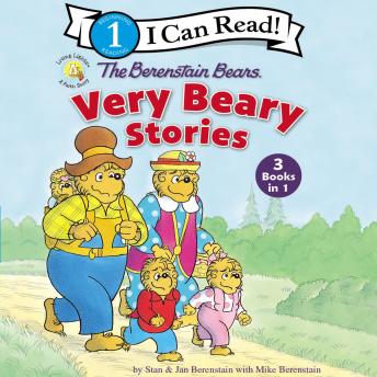 Berenstain Bears Very Beary Stories: 3 Books in 1, Audio book by Jan Berenstain, Mike Berenstain
