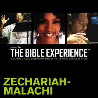 Inspired By … The Bible Experience Audio Bible - Today's New International Version, TNIV: (28) Zechariah and Malachi