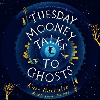 Tuesday Mooney Talks To Ghosts: An Adventure sample.