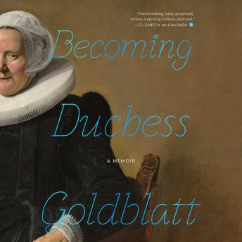 Download Becoming Duchess Goldblatt by Anonymous , Duchess Goldblatt