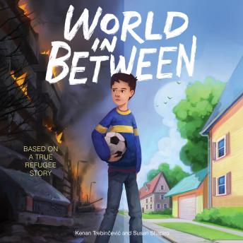 World in Between: Based on a True Refugee Story