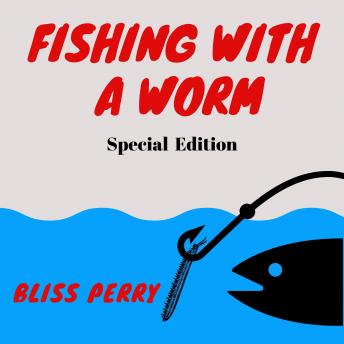 Fishing with a Worm (Special Edition)