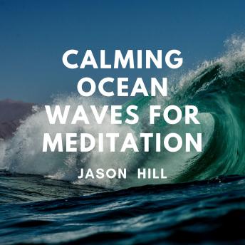 Calming Ocean Waves for Meditation