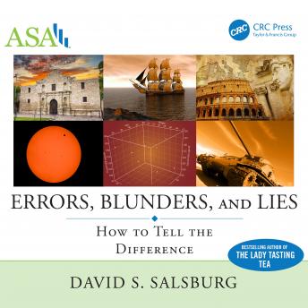 Errors, Blunders, and Lies: How to Tell the Difference, David S Salsburg