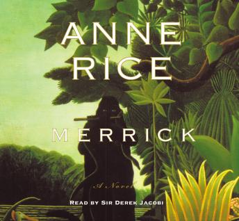 Merrick, Audio book by Anne Rice